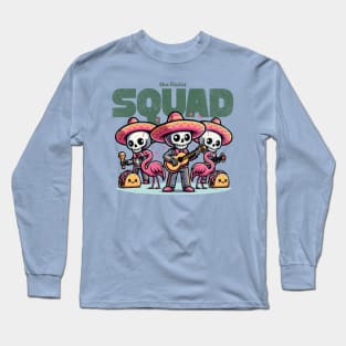 the fiesta squad Long Sleeve T-Shirt